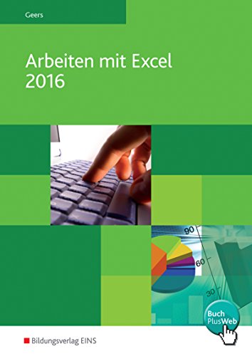 Arbeiten mit Excel 2016: Schülerband von Westermann Berufliche Bildung GmbH